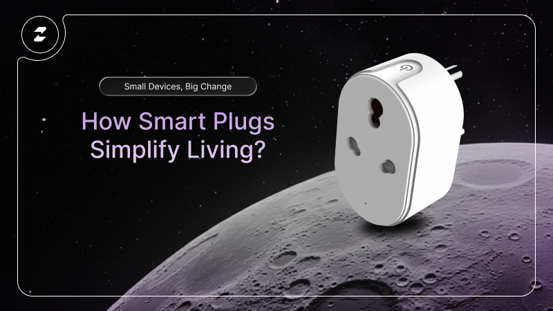 Small Device, Big Change — How Smart Plugs Simplify Living