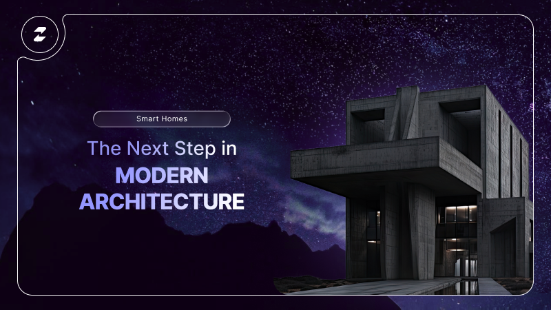 Why Smart Homes Are the Next Big Step in Modern Architecture